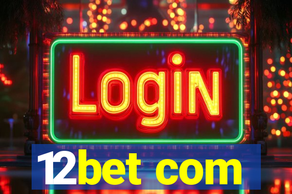 12bet com